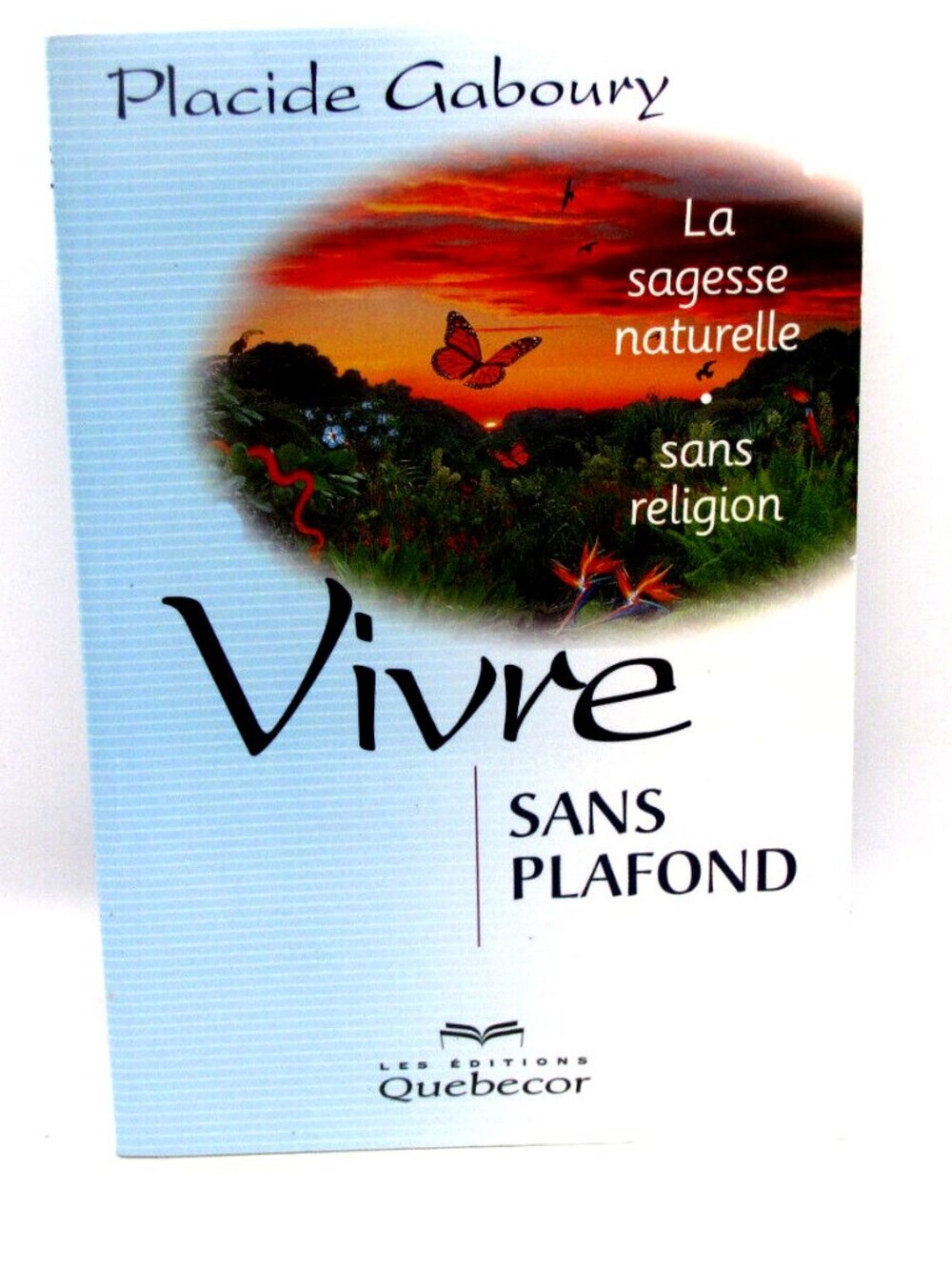 Livre Placide Gaboury - Vivre Sans Plafond French